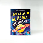 Atlas of Al Asma Ul Husna | Islamic Children's Book
