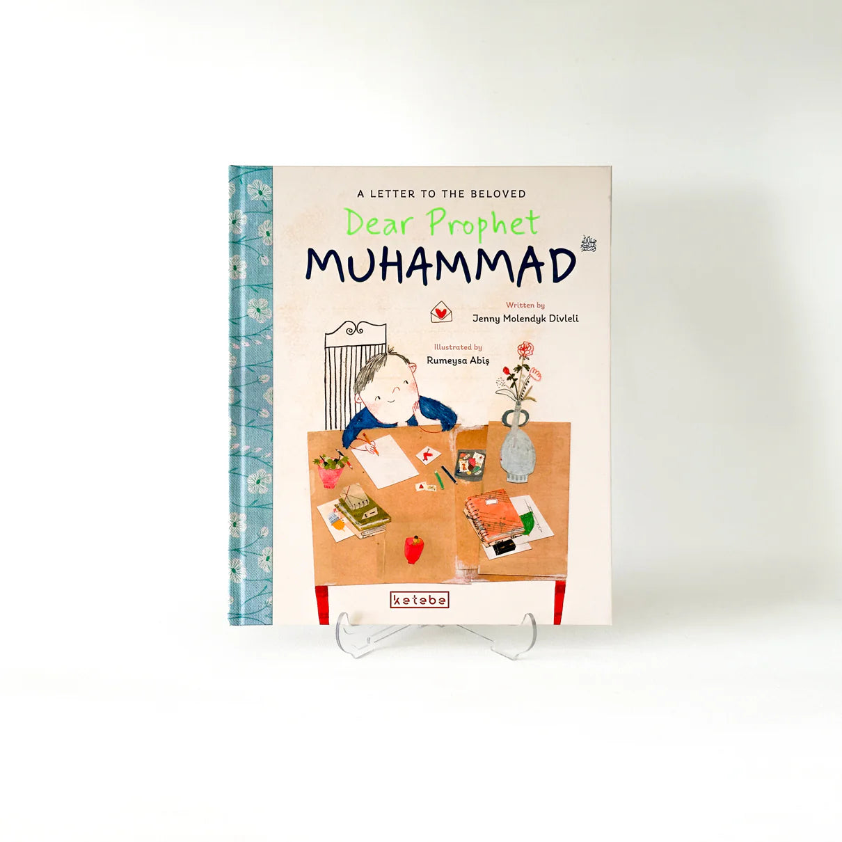 Dear Prophet Muhammad - A Letter to the Beloved | Islamic Children's Book