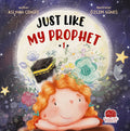 Just Like My Prophet - 1 | Islamic Children's Book