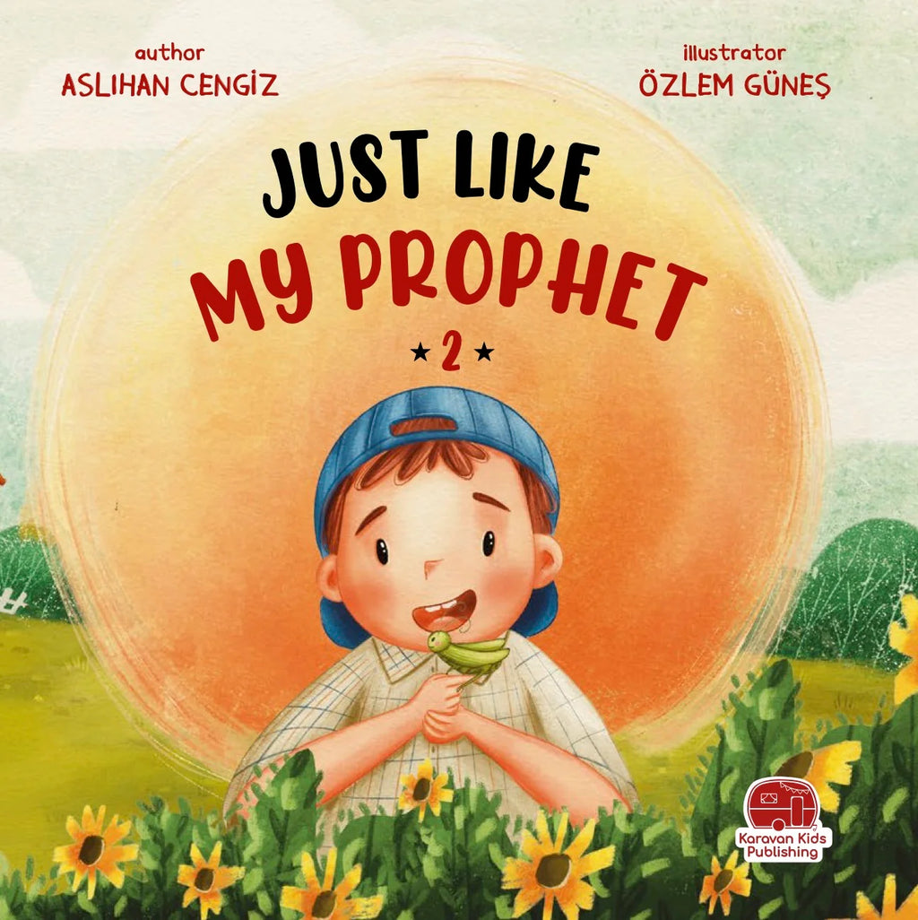 Just Like My Prophet - 2 | Islamic Children's Book