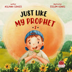 Just Like My Prophet - 2 | Islamic Children's Book