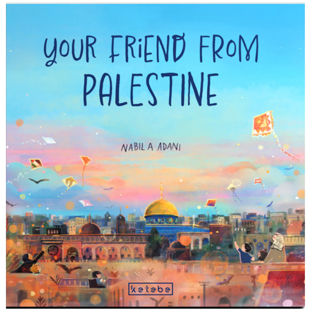 Your Friend from Palestine | Children's Book about Palestine